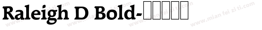 Raleigh D Bold字体转换